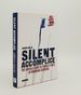Silent Accomplice the Untold Story of France's Role in the Rwandan Genocide