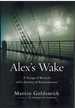 Alex's Wake a Voyage of Betrayal and a Journey of Remembrance