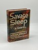 Savage Sleep, a Novel