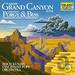 Grof: Grand Canyon Suite: Gershwin: Porgy & Bess Symphonic Suite Catfish Row