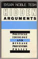 Hidden Arguments: Political Ideology and Disease Prevention Policy