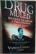 Drug Muled: Sixteen Years in a Thai Prison: the Vanessa Goosen Story [Signed]