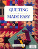 Quilting Made Easy (Classic American Quilt Collection S. )