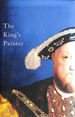 The King's Painter: the Life and Times of Hans Holbein