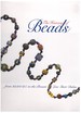 The History of Beads From 30, 000 B. C. to the Present