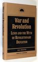 War and Revolution-Lenin and the Myth of Revolutionary Defeatism