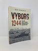 Vyborg 1944: the Last Soviet-Finnish Campaign on the Eastern Front