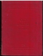 A Treasury of English Literature. Selected and Arranged With Translations and Glossaries. Origins to Eleventh Century
