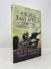 Air War in East Africa 1940-41: the Raf Versus the Italian Air Force