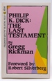 Philip K. Dick: the Last Testament