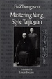 Mastering Yang Style Taijiquan