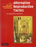 Alternative Reproductive Tactics: an Integrative Approach