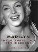 Marilyn: the Ultimate Look at the Legend