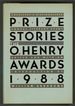 Prize Stories 1988: the O. Henry Awards