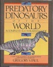 Predatory Dinosaurs of the World: a Complete Illustrated Guide