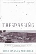 Trespassing: an Inquiry Into the Private Ownership of Land