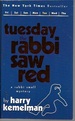 Tuesday the Rabbi Saw Red