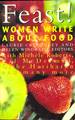 Feast! Women Write About Food