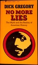 No More Lies the Myth and the Reality of American History