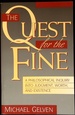 The Quest for the Fine a Philosophical Inquiry Into Judgement, Worth, and Existence