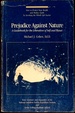 Prejudice Against Nature a Guidebook for the Liberation of Self and Planet