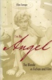 I'M No Angel: the Blonde in Fiction and Film