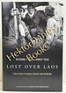 Lost Over Laos: A True Story of Tragedy, Mystery, and Friendship