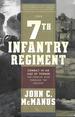 The 7th Infantry Regiment: Combat in an Age of Terror: the Korean War Through the Present