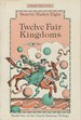 Twelve Fair Kingdoms. Book One of the Ozark Fantasy Trilogy