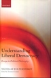 Understanding Liberal Democracy: Essays in Political Philosophy