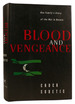 Blood and Vengeance One Family's Story of the War in Bosnia