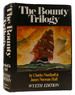 The Bounty Trilogy Comprising the Three Volumes: Mutiny on the Bounty / Men Against the Sea / Pitcairn's Island