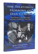 The Television Horrors of Dan Curtis: Dark Shadows, the Night Stalker and Other Productions, 1966-2006