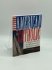 American and Catholic a Popular History of Catholicism in the United States