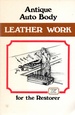 Antique Auto Body Leather Work for the Restorer