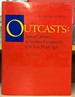 Outcasts: Signs of Otherness in Northern European Art of the Late Middle Ages, Volume Two (California Studies in the History of Art)