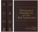 Theological Wordbook of the Old Testament (Complete in Two Volumes)