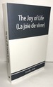 The joy of life (La joie de vivre)