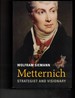 Metternich: Strategist and Visionary