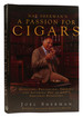 Nat Sherman's a Passion for Cigars Selecting, Preserving, Smoking, and Savoring One of Life's Greatest Pleasures