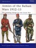 Armies of the Balkan Wars 1912-13: the Priming Charge for the Great War