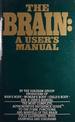 The Brain: a Users Manual