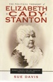 Political Thought of Elizabeth Cady Stanton: Women's Rights and the American Political Traditions