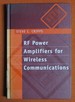 Rf Power Amplifiers for Wireless Communications (Artech House Microwave Library (Hardcover))