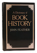 A Dictionary of Book History