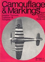 Camouflage and Markings Raf Northern Europe 1936-45: Hawker Tornado, Typhoon and Tempest Fightrers