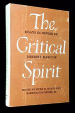 The Critical Spirit: Essays in Honor of Herbert Marcuse