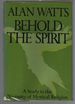 Behold the Spirit: a Study in the Necessity of Mystical Religion