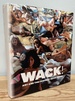 Wack! : Art and the Feminist Revolution