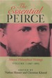 The Essential Peirce: Selected Philosophical Writings, Volume I (1867-1893)